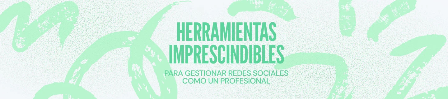 herramientas para gestionar redes sociales de manera óptima